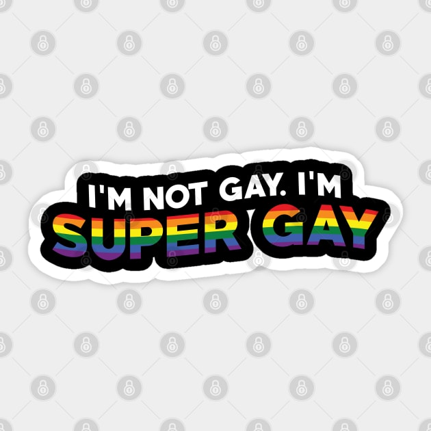 I'm Not Gay I'm Super Gay Sticker by mia_me